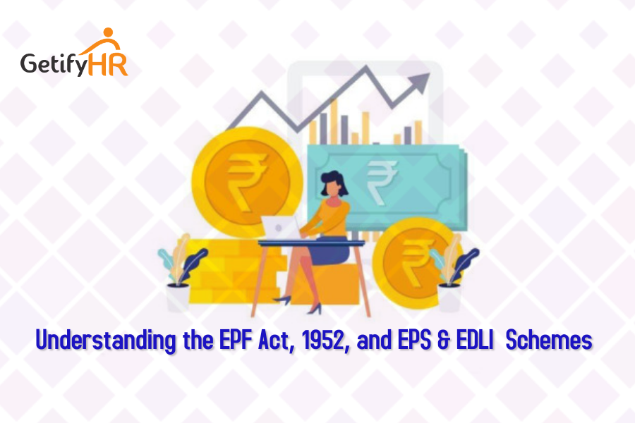 Understanding the EPF Act, 1952, and EPS & EDLI Schemes
