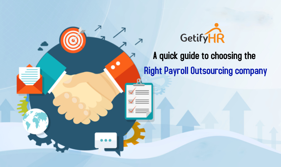 A quick guide to choosing the Right Payroll Outsourcing company