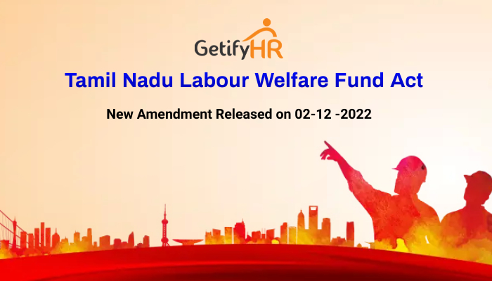 Tamil Nadu Labour Welfare Fund New Amendment