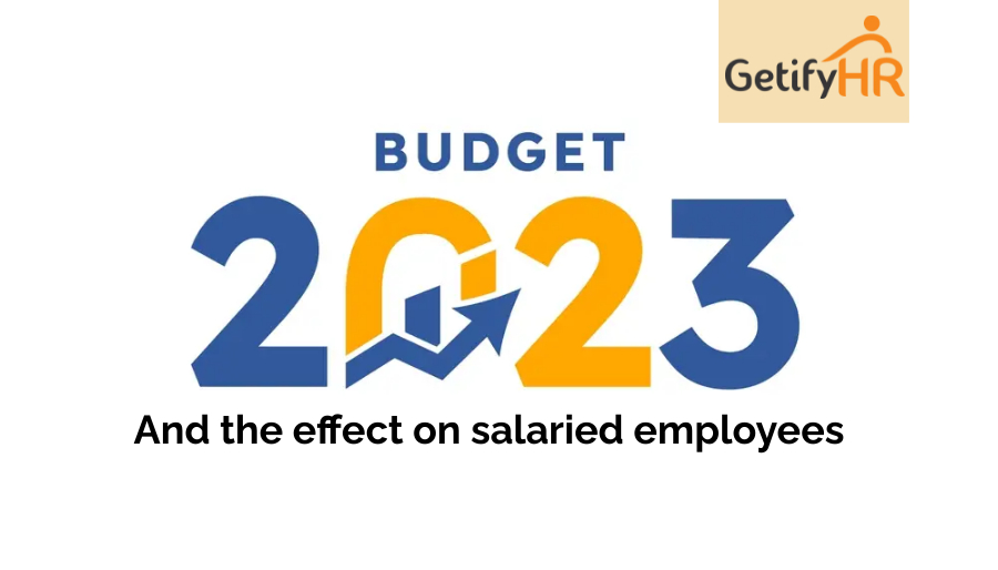 Budget 2023 and the effect on salaried employees