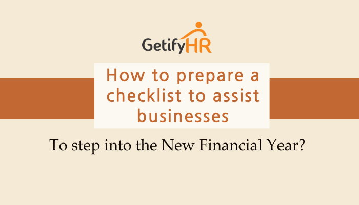 How to prepare a checklist to assist businesses to step into the New Financial Year?