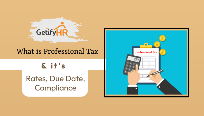 What is Professional Tax, Rates, Due Date, Compliance