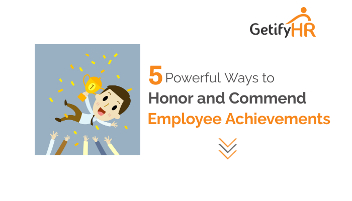 Five Powerful Ways to Honor and Commend Employee Achievements