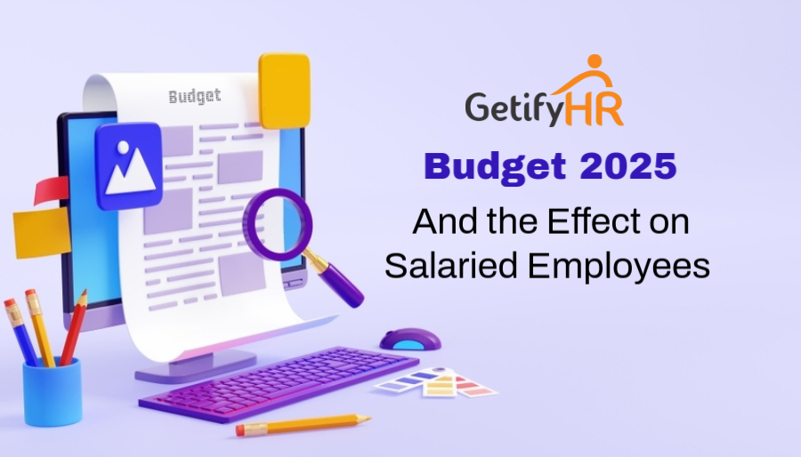 Budget 2025 and the Effect on Salaried Employees